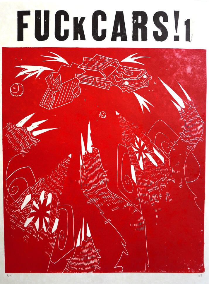 FUCK CARS!1 2026 relief and letterpress 91/2''x12'' $20/ $40 matted